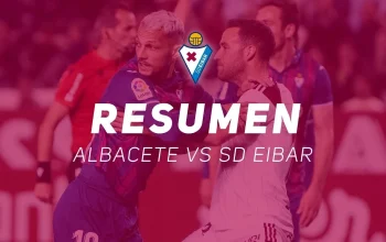 Albacete vs Eibar: Duel Penentu di Akhir Musim Segunda División