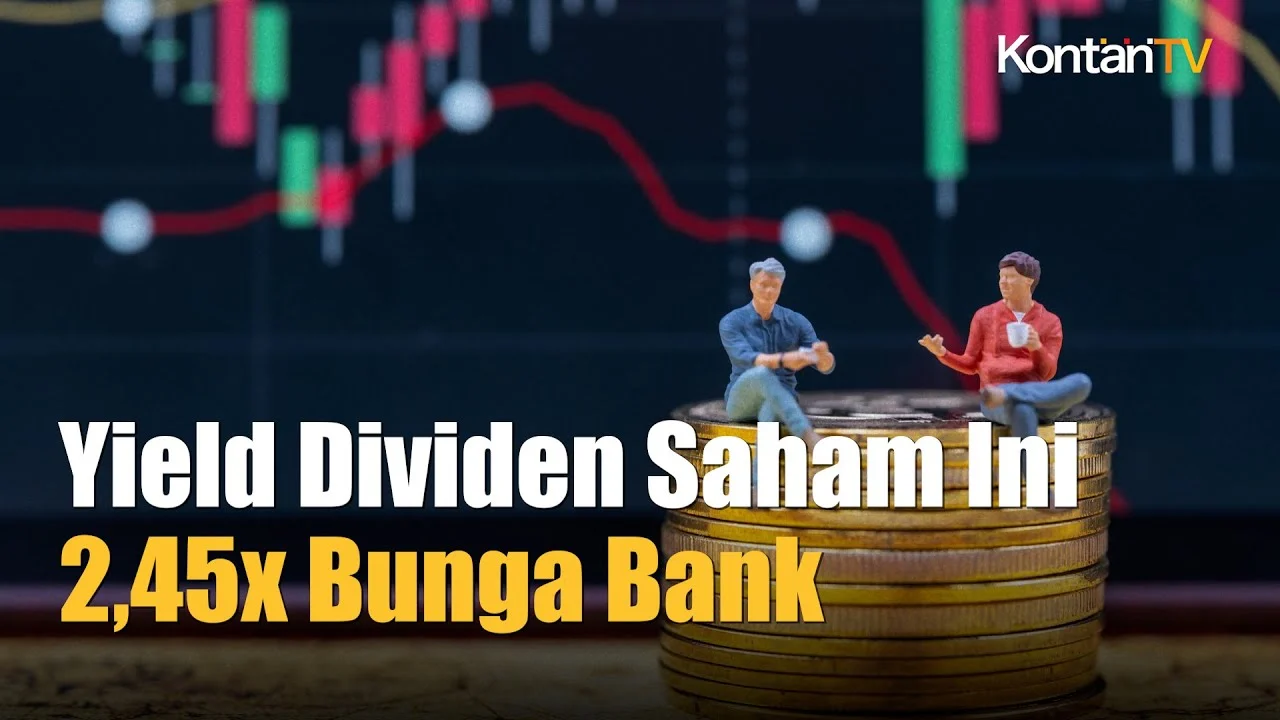 Dividen Jumbo Hari Ini: Dua Saham Cum Date Janjikan Yield Empat Kali Lebih Tinggi dari Bunga Deposito Bank