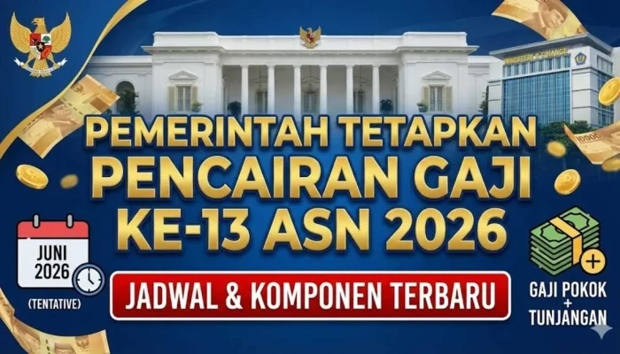 Gaji ke-13 2026 Resmi Cair Juni: Jadwal, Komponen, dan Nominal Terbaru untuk ASN
