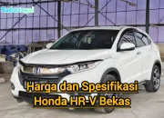 Harga HR-V Bekas 2026 Terbaru: Mulai Rp150 Jutaan, Pilihan Terbaik untuk SUV Kompak