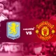 Man United vs Aston Villa: Pertarungan Strategi di Lini Tengah dan Dampak Transfer Musim Panas