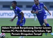 Persib Bandung Tetap Unggul, Beban Berat Menanti Borneo FC di Laga Penentu