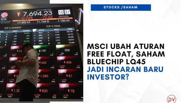 Rebalancing LQ45: 7 Saham Masuk, 6 Keluar, Dampak Forced Selling & Free Float