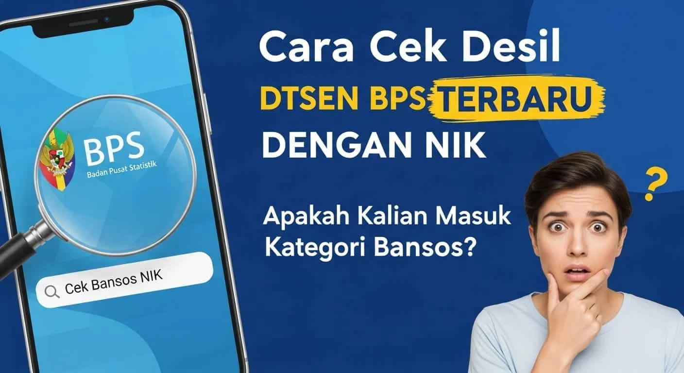 Cara Cek Desil dan Daftar DTSEN untuk Mendapatkan Bansos dengan Mudah