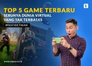 Dunia Game Mengalami Pembaharuan, Inilah Beberapa Game Terbaru yang Siap Menghibur