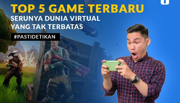 Dunia Game Mengalami Pembaharuan, Inilah Beberapa Game Terbaru yang Siap Menghibur