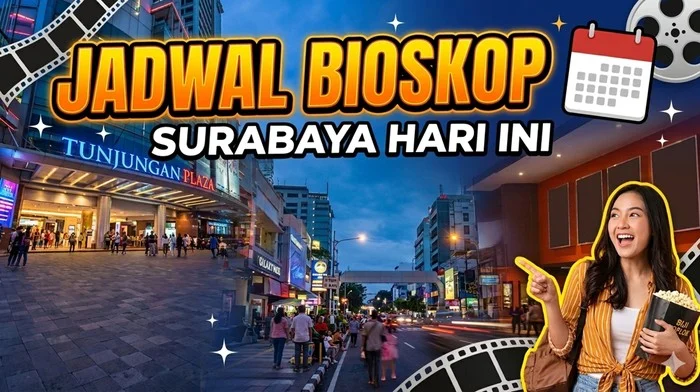 Film Terbaru di Bioskop Surabaya: Jadwal dan Harga Tiket