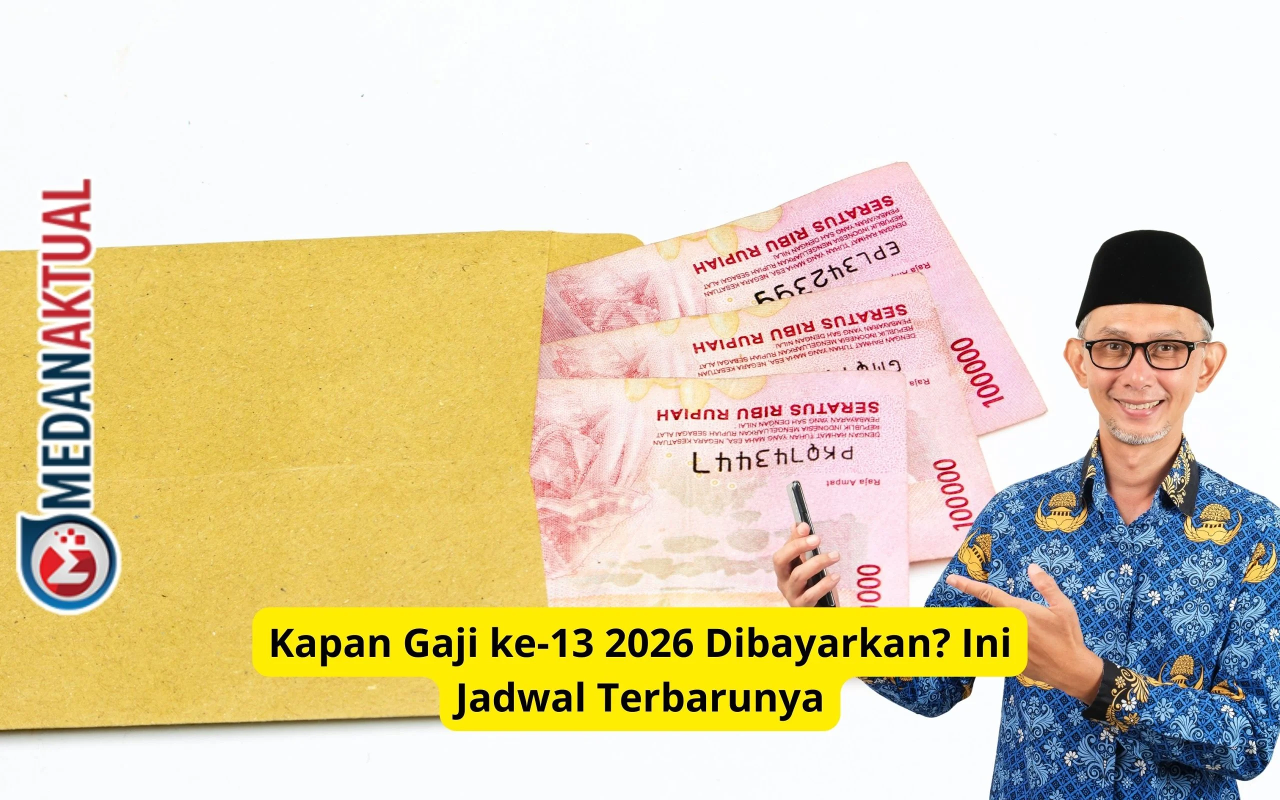 Gaji ke-13 PNS 2026: Jadwal Pencairan dan Besaran yang Diterima