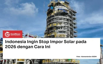 Indonesia Stop Impor Solar 2026, Hemat Devisa Rp 65 Triliun dan Meningkatkan Energi Terbarukan