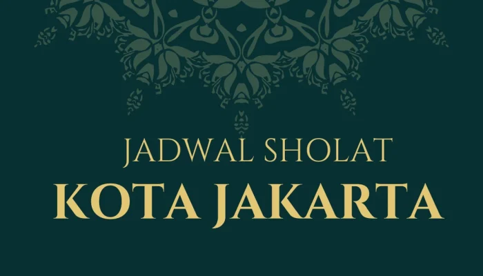 Jadwal Sholat Jakarta Hari Ini: Informasi Terkini untuk Umat Muslim