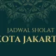 Jadwal Sholat Jakarta Hari Ini: Informasi Terkini untuk Umat Muslim