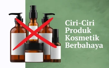 Kosmetik Berbahaya dan Barang Rumah Tangga yang Meningkatkan Risiko Kanker