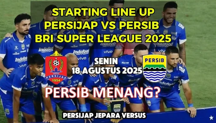 Persib Bandung vs Persijap Jepara: Duel Seru di BRI Super League 2025/2026