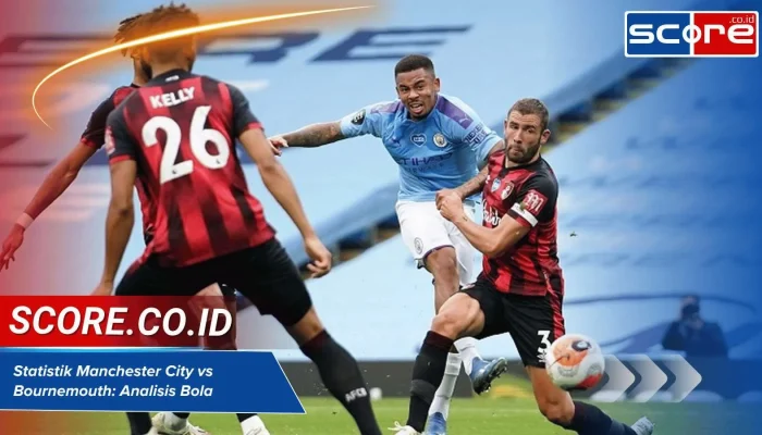 Pertarungan Sengit di Dunia Sepak Bola: City vs Bournemouth