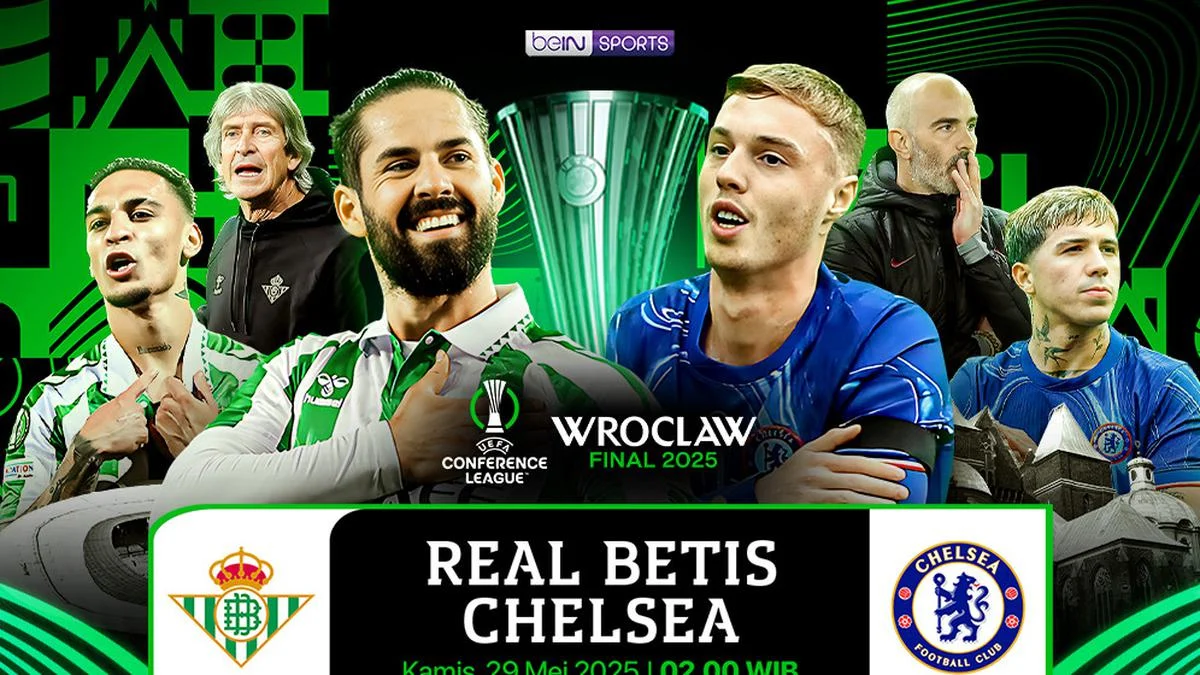 Real Betis Hancurkan Chelsea di UEFA Conference League, Sementara La Liga Menuju Hari Terakhir yang Penuh Tegangan