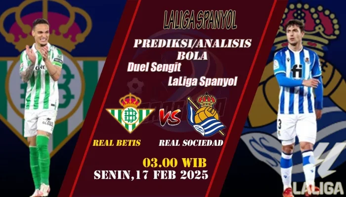 Real Sociedad vs Real Betis: Pertarungan Sengit di Liga Spanyol