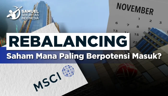 Rebalancing Saham MSCI: Apa yang Terjadi dan Dampaknya pada Pasar