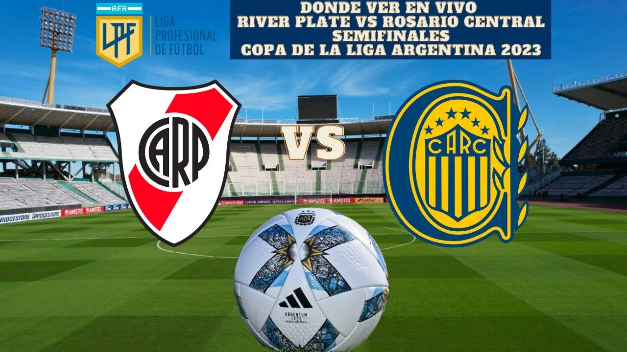 River Plate dan Rosario Central Bertarung Sengit di Semifinal Liga Profesional