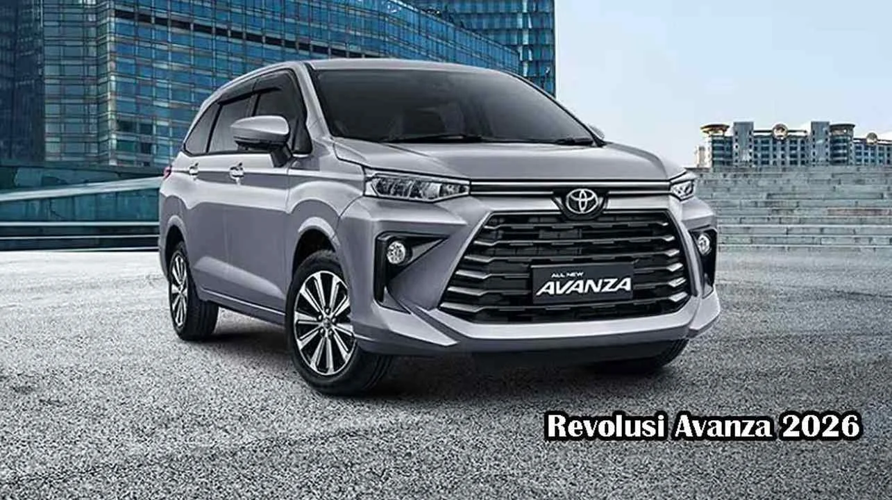 Toyota Avanza 2026 Lebih Mewah, Harga Tetap Bersahabat, Siap Menjadi Primadona Keluarga Indonesia