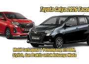 Toyota Calya 2026 Resmi Update: MPV Murah dengan Desain Baru, Irit BBM, dan Fitur Lengkap
