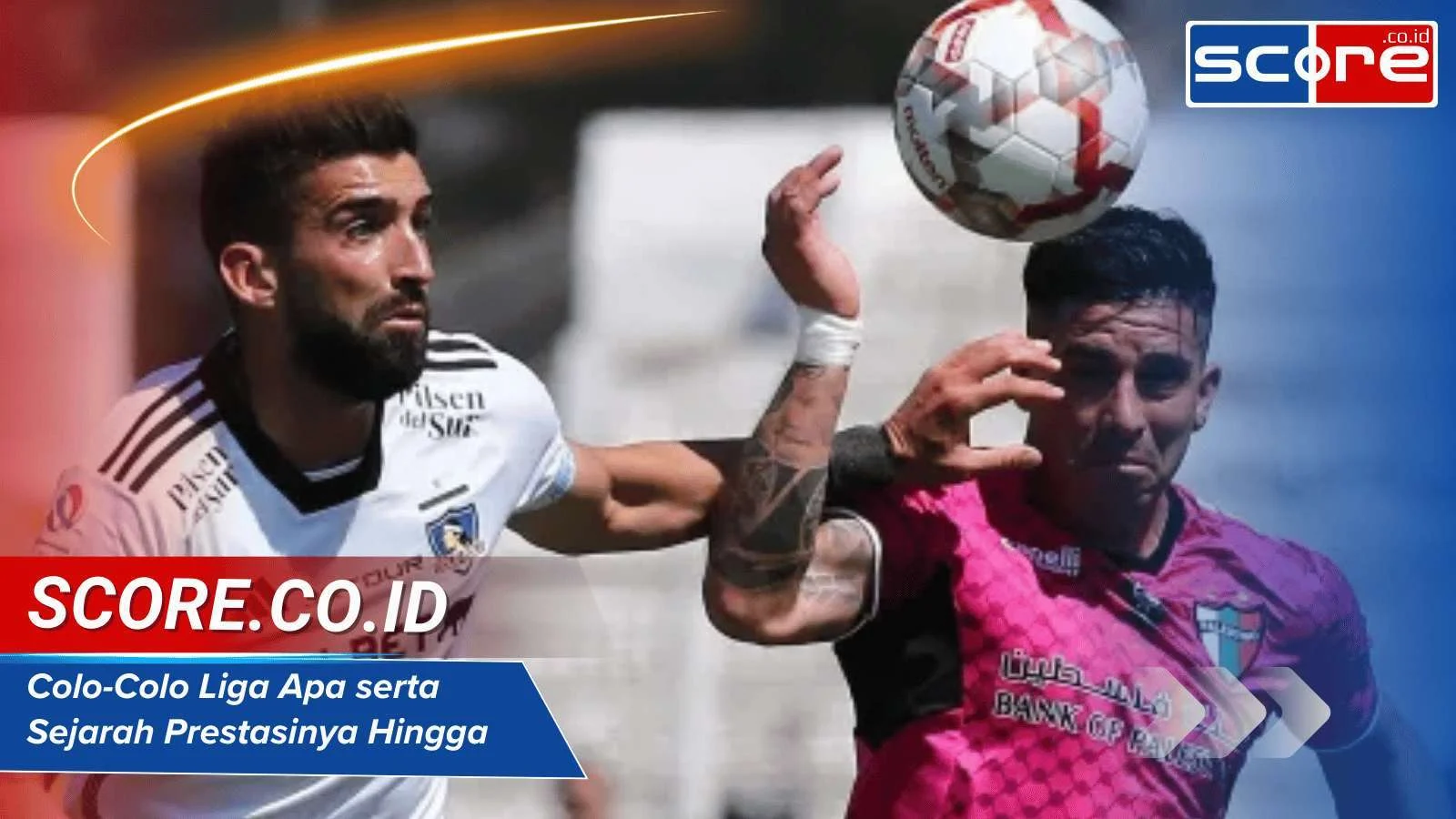 Colo-Colo: Dari Ambon Hingga Chile, Cerita Kerinduan dan Sepak Bola