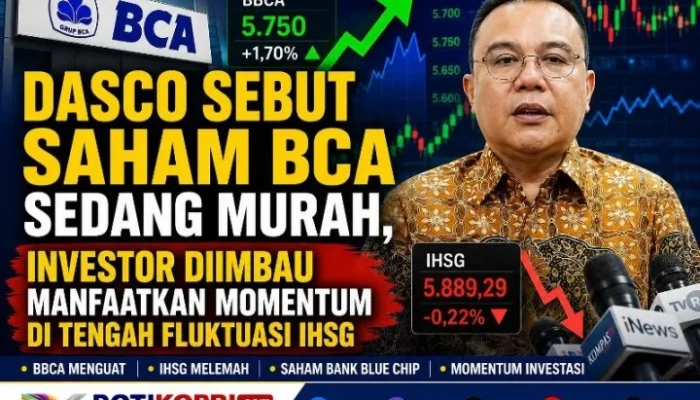 Dasco Sebut Saham BCA Sedang Murah, Investor Diimbau Manfaatkan Momentum di Tengah Fluktuasi IHSG