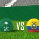 Ecuador vs Saudi Arabia: Persiapan Menuju Piala Dunia 2026