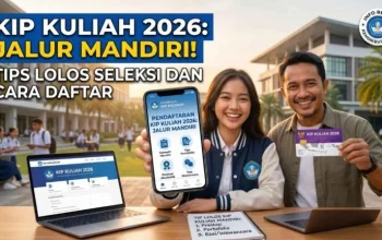 KIP Kuliah Jalur Mandiri 2026 Dibuka, Ini Syarat dan Cara Daftarnya