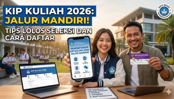 KIP Kuliah Jalur Mandiri 2026 Dibuka, Ini Syarat dan Cara Daftarnya