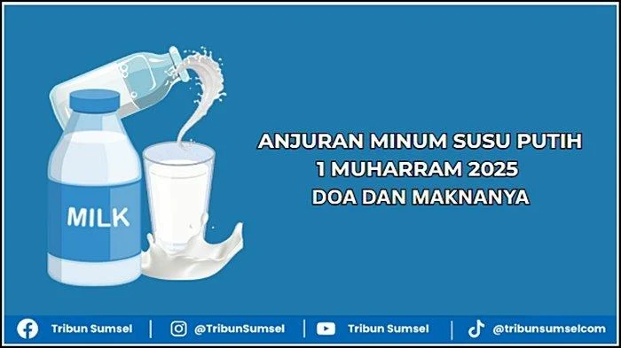 Mengawali Tahun Baru Islam 1448 H dengan Doa Minum Susu Putih dan Amalan Mulia