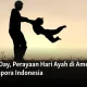 Menghormati Ayah: Perayaan Hari Ayah dan Sejarah Amerika