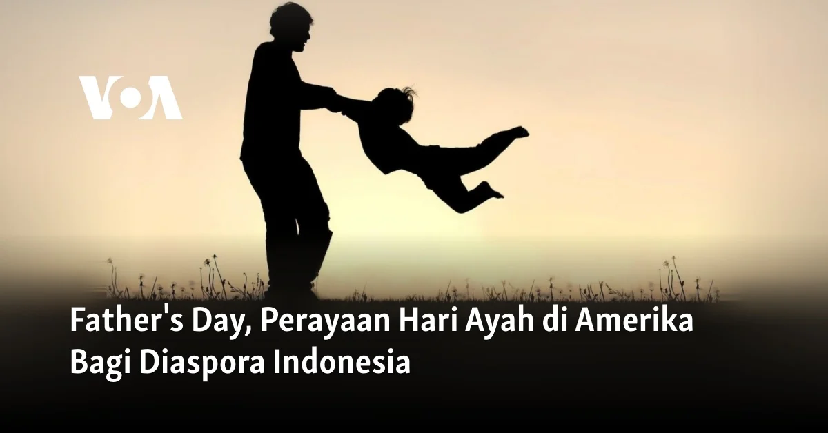 Menghormati Ayah: Perayaan Hari Ayah dan Sejarah Amerika