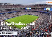 Piala Dunia 2026: Stadion Termahal, Persaingan Sengit, dan Kandidat Juara