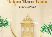 Tahun Baru Islam 1448 Hijriah: Momentum Hijrah Menuju Kehidupan Lebih Baik