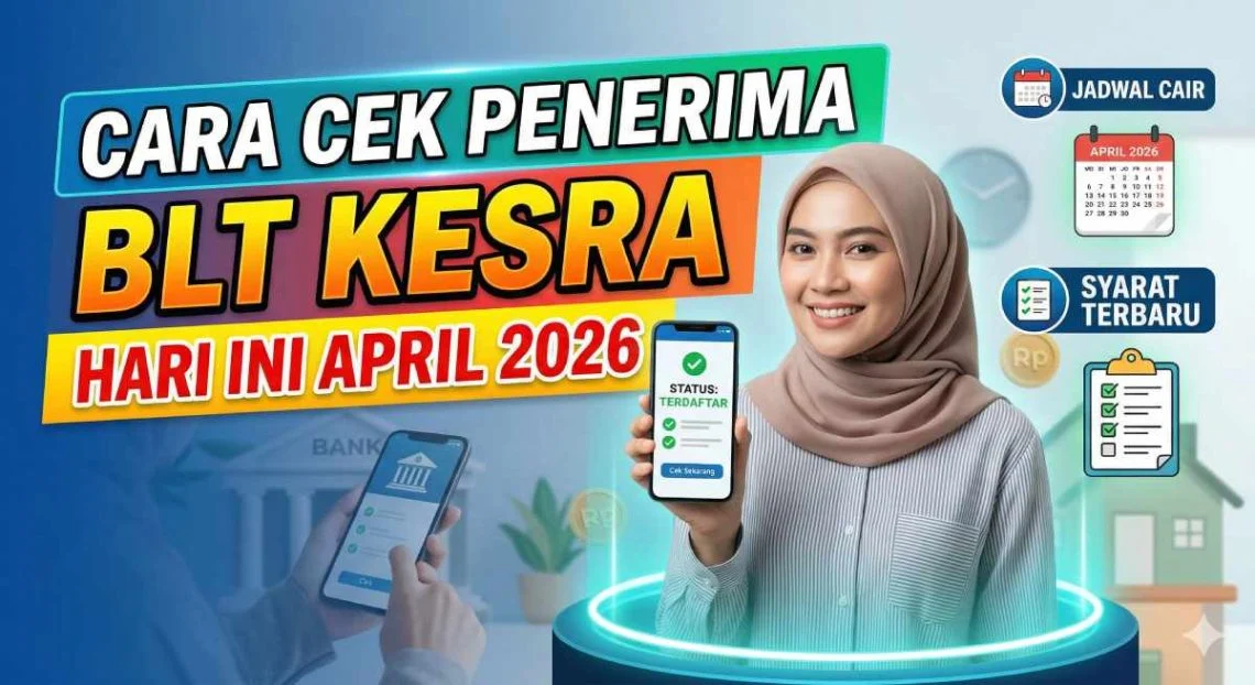 BLT Kesra Rp 900.000 Juli 2026: Cara Cek Penerima dan Informasi Terbaru