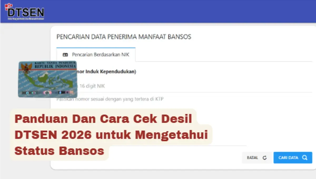 Cara Cek Desil Penerima Bansos 2026: Kemensos Pakai Sistem DTSEN untuk Akurasi Penyaluran