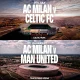 Celtic dan AC Milan: Dua Kebutuhan Mendesak yang Harus Dipenuhi