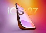 iOS 27 Hadir dengan Fitur Terbaru, Apa Saja yang Baru?