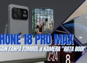 iPhone 18 Pro Max: Apa yang Diharapkan dari Ponsel Apple Terbaru?