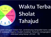 Jadwal Sholat dan Waktu Terbaik untuk Melakukan Sholat Tahajud