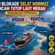 Laut Merah dan Selat Hormuz: Jalur Strategis yang Dibayangi Ancaman