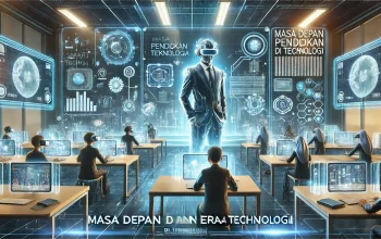 Pendidikan Mengalami Masa Depan yang Cerah dengan Teknologi dan Inovasi