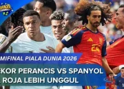 Perancis dan Spanyol Bertemu di Semifinal Piala Dunia 2026