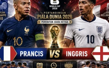 Prancis Vs Inggris: Perebutan Juara Ketiga Piala Dunia 2026, Siapa yang Akan Keluar sebagai Pemenang?