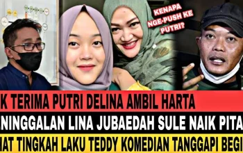 Putri Delina dan Kasus Ahli Waris Harta Peninggalan Lina Jubaedah
