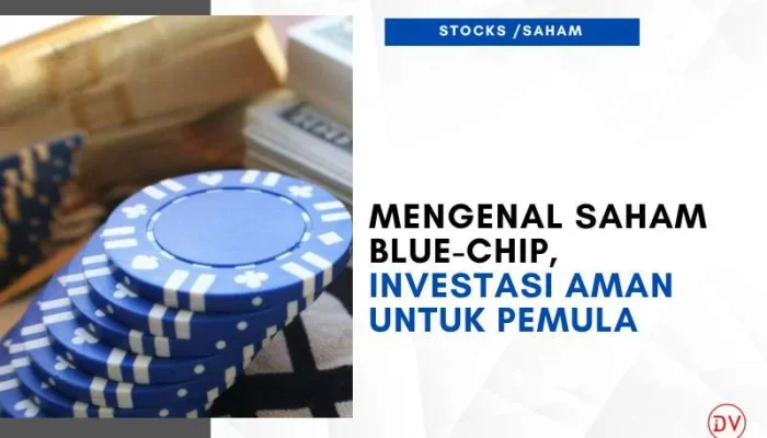 Saham Blue Chip: Apakah Benar-Benar Aman untuk Investasi?