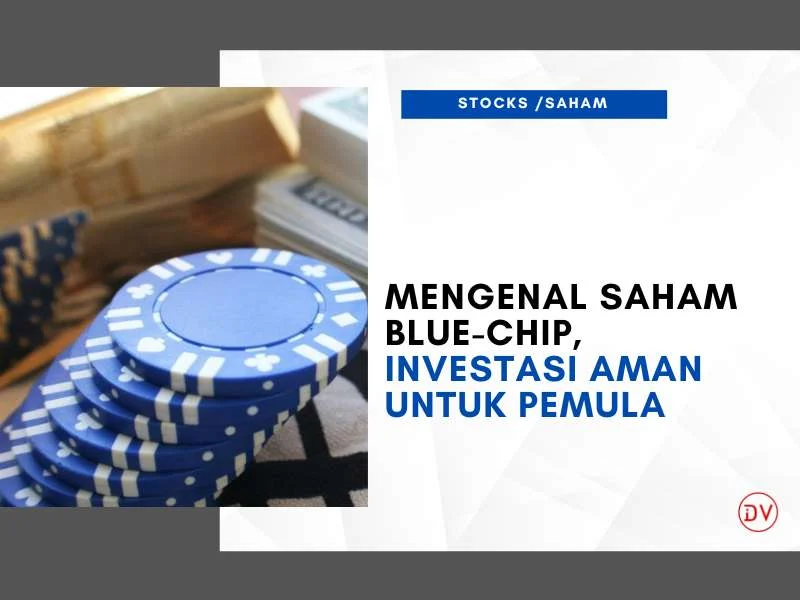 Saham Blue Chip: Apakah Benar-Benar Aman untuk Investasi?