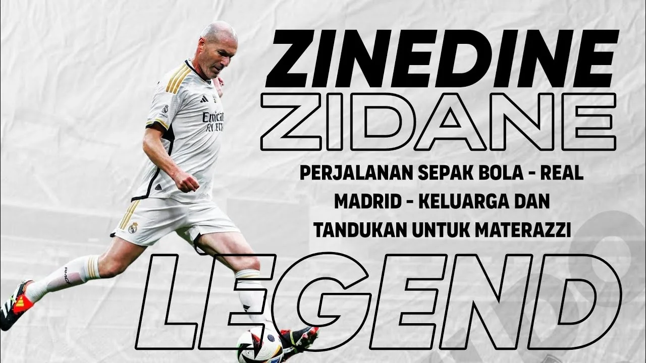 Zinédine Zidane: Sang Legenda Sepak Bola yang Tak Pernah Dilupakan