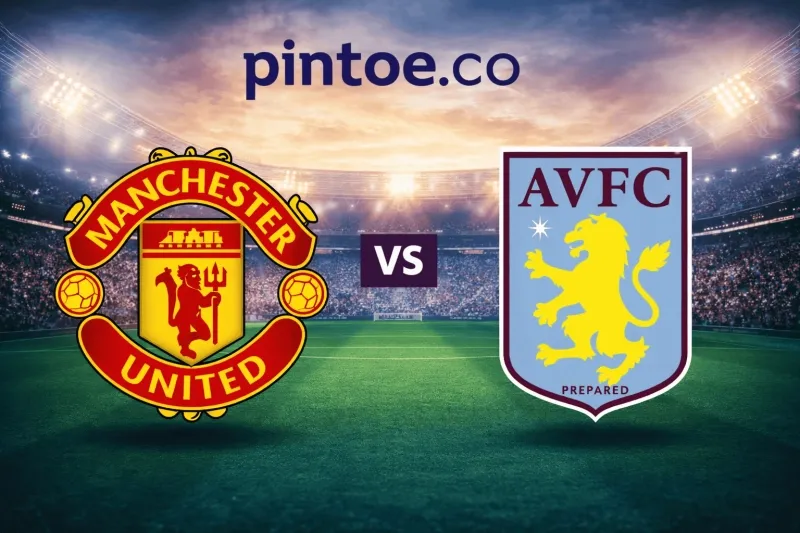 Aston Villa dan Manchester United: Persaingan di Lapangan dan di Pasar Transfer