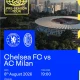 Chelsea FC Siap Hadapi AC Milan di Indonesia Setelah Kedatangan AC Milan di Soekarno Hatta